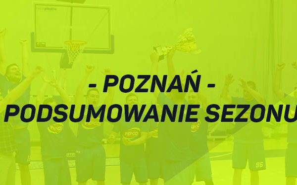 Podsumowanie sezonu - Poznań