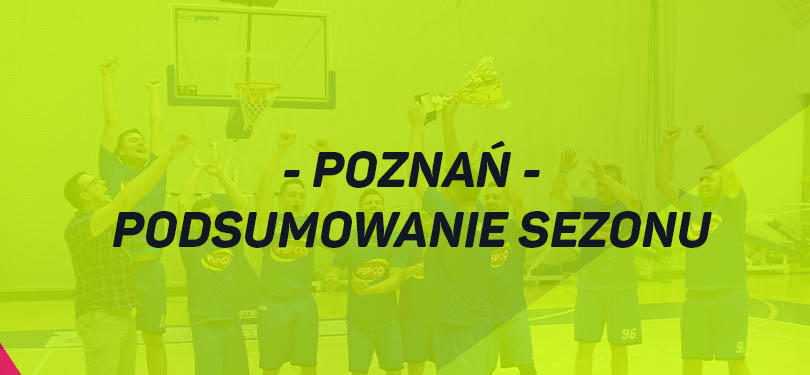 Podsumowanie sezonu – Poznań