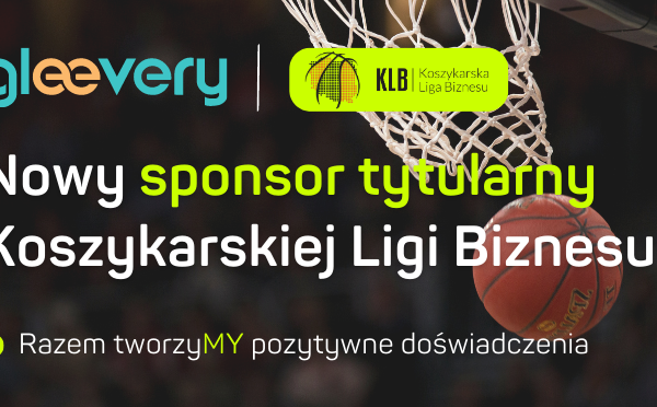 Gramy do jednej obręczy! Gleevery Koszykarska Liga Biznesu