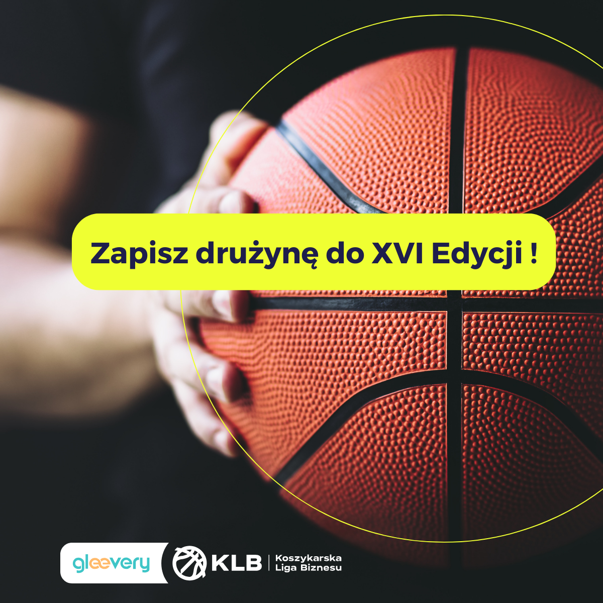 Zapisy do XVI Edycji Gleevery Koszykarska Liga Biznesu