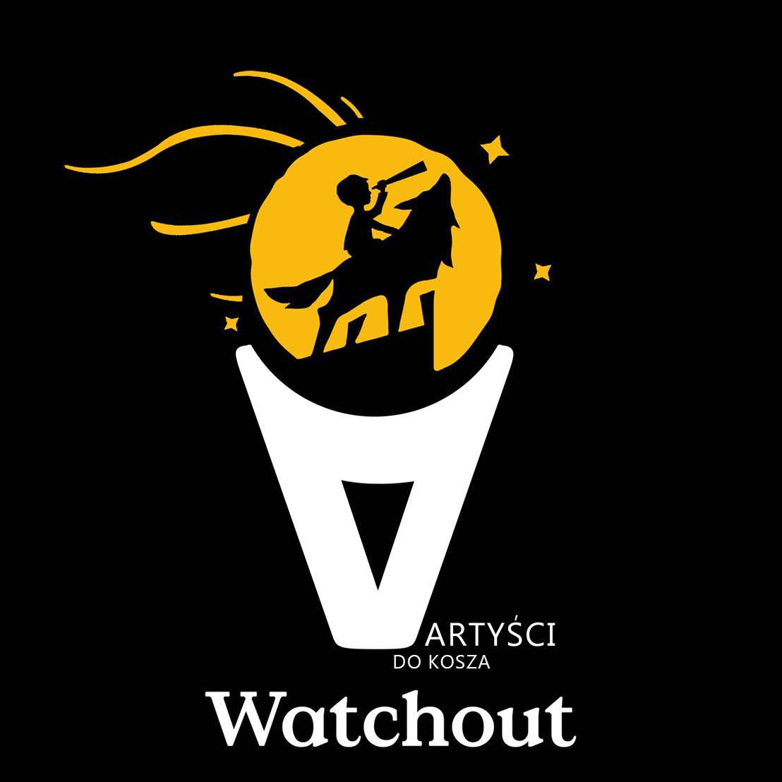 Artyści do kosza-Watchout